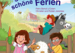 Schrecklich schöne Ferien (Erstlesebuch, Fischer-Sauerländer 2024) © Fischer Sauerländer